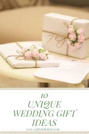 So, in a nutshell unique wedding gift is a gift straight from your heart. 10 Unique Wedding Gift Ideas