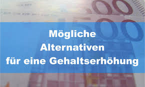 Musterbrief zur gehaltserhöhung kostenlose vorlage für. Alternativen Zur Gehaltserhohung Mein Geld Blog
