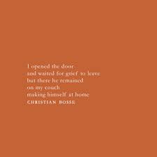 Christian Bosse Poetry Grief Poems Grief Quotes Grief Verses