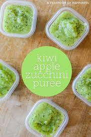 Kiwi Apple Zucchini Puree Recipe Healthy Baby Food Baby Food Recipes Homemade Baby Foods