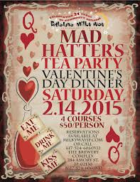 Taking a theme from alice in wonderland movies and turning it into a spectular evening. Mad Hatter S Tea Party Valentine S Day Dinner 02 14 15