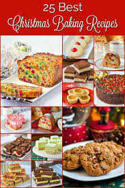 Best Christmas Baking Recipes Our 25 Best Loved Recipes Of The Season Christmas Baking Recipes Baking Recipes Recipes