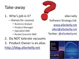 Who 39 S Job Is It Horses For Courses Business Analyst Product Manager Specialist Sme Rocket Scientist Sme 2 Business Analyst Rocket Scientist Job