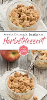 Einfacher Apfel Crumble Backen Macht Glucklich Rezept Herbstliche Desserts Apfelstreusel Apfel Crumble