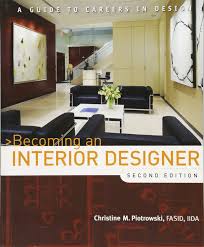 Explore the requirements to become an interior architect. Piotrowski C Becoming An Interior Designer A Guide To Careers In Design Piotrowski Christine M Amazon De Bucher