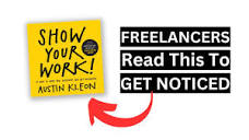 Show Your Work By Austin Kleon WILL HELP Freelancers GET NOTICED ...