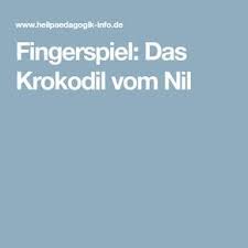 Fingerspiel Das Krokodil Vom Nil Fingerspiele Fingerspiele Tiere Spiele