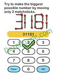 Maybe you would like to learn more about one of these? Brain Out Level 100 Updated Try To Make The Biggest Possible Number By Moving Only 2 Matchsticks Answer Daze Puzzle