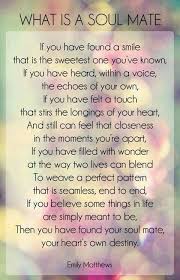 You Are My Soul Mate Poems Poem What Is A Soul Mate By Emily Matthews Captures A Soul Mate Soulmate Love Quotes Soulmate Quotes What Is A Soul