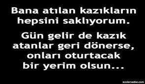 Kazık atmanın yakını dostu düşmanı yoktur. Kazik Atan Dosta Soylenecek Sozler Arkadas Satanlara Sozler Guzel Soz Ozlu Sozler Komik
