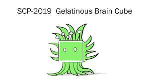 Oversimplified Scp Chapter 105 Scp 2019 Gelatinous Brain Cube Scp Cube Chapter