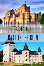 Top 10 Most Beautiful Castles In Belgium Belgium Travel Castles To Visit Beautiful Castles