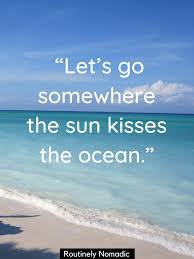 Best Sun Kissed Quotes And Captions For 2021 Routinely Nomadic