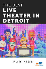 2020 List Of Live Kids Shows Theater Events In Detroit Michigan In 2020 Kids Shows Kids Detroit