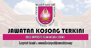 Jawatan Kosong Di Kolej Universiti Islam Melaka Kuim 30 Sept 2019 Melaka Islam 10 Things