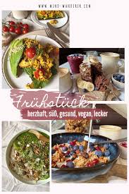 Fruhstucks Rezepte Herzhaft Suss Gesund Lecker Vegan Rezepte Lecker Herzhaft