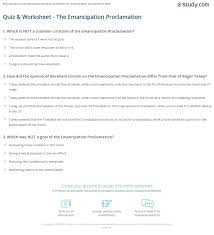 The emancipation proclamation is arguably one of the top ten most important documents in the history of the united states; Quiz Worksheet The Emancipation Proclamation Study Com