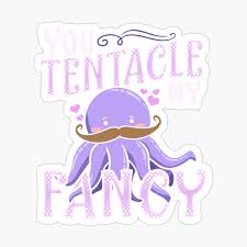 Cute You Tentacle My Fancy Octopus Tickle Pun Poster for Sale by  perfectpresents | Redbubble