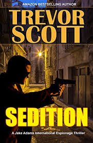Joel adams, jake jackson & alison smiley) 03:39. Sedition A Jake Adams International Espionage Thriller Series Book 16 English Edition Ebook Scott Trevor Amazon De Kindle Shop