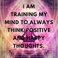 I Am Training My Mind To Always Think Positive And Happy Thoughts Positivityinlife Harmony Hap Think Positive Quotes Positive Quotes Think Positive Thoughts