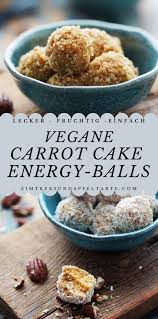Toller Snack Vegane Carrot Cake Energy Balls Zimtkeks Und Apfeltarte Rezept Rezepte Lebensmittel Essen Fitness Lebensmittel