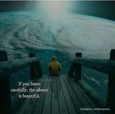If You Listen Carefully Silence Is Beautiful Best Encouraging Quotes Motivational Quotes Inspirational Quotes Motivation