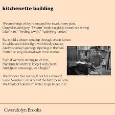 They're a reminder that we're not alone in our feelings. Kitchenette Building Gwendolyn Brooks The Bookish Bird