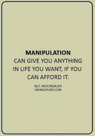 Pin On Manipulation Quotes And Sayings
