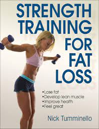 Strength Training For Fat Loss Tumminello Nick 0884132103415 Amazon Com Books