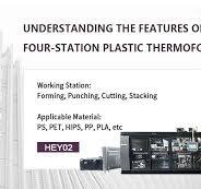 10 Key Features of Four-Station Plastic Thermoforming ...