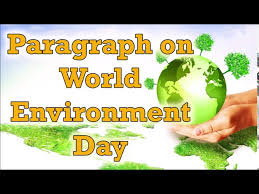 Check spelling or type a new query. Short And Long Paragraph On World Environment Day