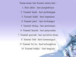 Nama lain hari kiamat yang satu ini terdapat dalam qur'an surat qaf ayat 20, yang berbunyi al haqqah merupakan sebutan lain bagi hari kiamat yang terdapat dalam qur'an surat. Iman Kepada Hari Akhir Oleh Kelompok Ppt Download