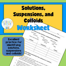 Heterogeneous solution • the two parts: Solutions Suspensions And Colloids Worksheet By Teacher Erica S Science Store