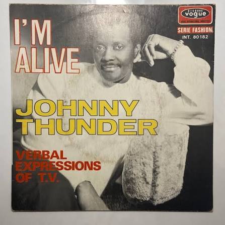 JOHNNY THUNDER i'm alive / verbal expressions of t.v., 7INCH (SP) for sale on SuperflyRecords.com