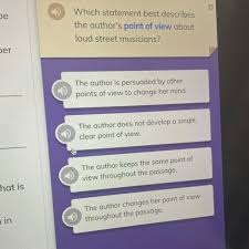 Check spelling or type a new query. Which Statement Best Describes The Author S Point Of View About Loud Street Musicians I Ready Brainly Com