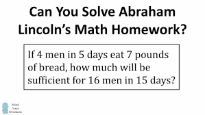 Can You Solve Abraham Lincolns Math Homework Mind Your