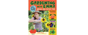 Check spelling or type a new query. Gardening With Emma Grow And Have Fun Quill And Quire