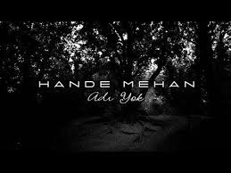 Hande Mehan Adi Yok Lyric Video Youtube Muzik Musica Hayat