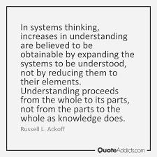 Quotes On Systems Thinking Quote Addicts Systems Thinking Understanding System
