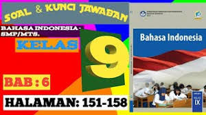 Maybe you would like to learn more about one of these? Soal Kunci Jawaban Bahasa Indonesia Smp Kelas 9 Bab 6 Halaman 151 158 Youtube