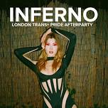 INFERNO: London Trans+ Pride Afterparty