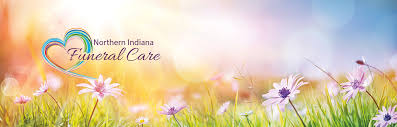 Maybe you would like to learn more about one of these? All Obituaries Northern Indiana Funeral Care Funeral Home And Cremation In Fort Wayne Indiana