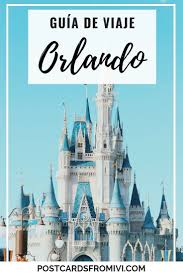 Guia Para Viajar A Orlando Por Tu Cuenta Orlando Usa Disney Universal Viajes Eeuu Viajes A Orlando Viaje A Disney Orlando Guia De Viaje