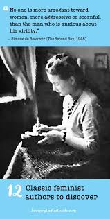 12 Classic Feminist Authors To Discover Or Rediscover Feminist Writers Author Simone De Beauvoir Quotes