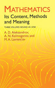 Mathematics Its Content Methods And Meaning Dover Books On Mathematics A D Aleksandrov A N Kolmogorov M A Lav Mathematics Math Books Math Textbook