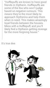 It S True My Friends Think I M A Hufflepuff And They Are Slytherins Harry Potter Universal Harry Potter Love Harry Potter Memes