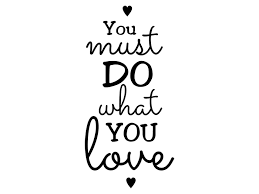 Now you can shop for it and enjoy a all you need to do is sort by 'orders' and you'll find the bestselling do what you love love what you do on aliexpress! Wandtattoo You Must Do What You Love Wandtattoo De