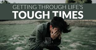 Image result for images When Tough Times Come 