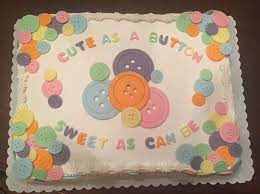 Cute As A Button Baby Shower Decorations By Suzy Q S Cakery Baby Shower Fun Baby Shower Sweets Baby Shower Food