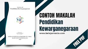 Padahal, sampul tersebut merupakan salah satu bagian penting dari makalah. Contoh Makalah Pdf Doc Makalah Pendidikan Kewarganegaraan Gratis Belajarnesia Com